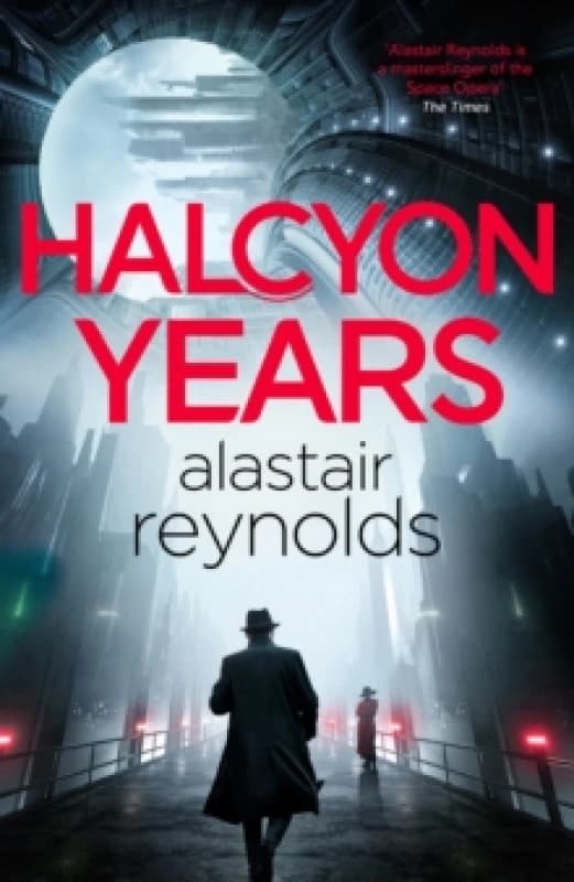 Halcyon Years : A gripping new murder mystery set on a spaceship from the million-copy bestselling mastersinger of science fiction Hardback
