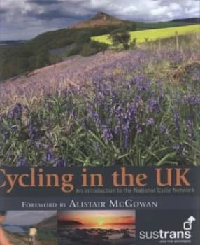 Cycling in the UK by Donna Wood and Sustrans Hardback