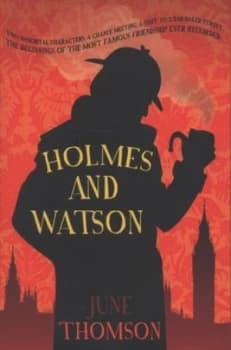 Holmes and Watson by June Thomson Book