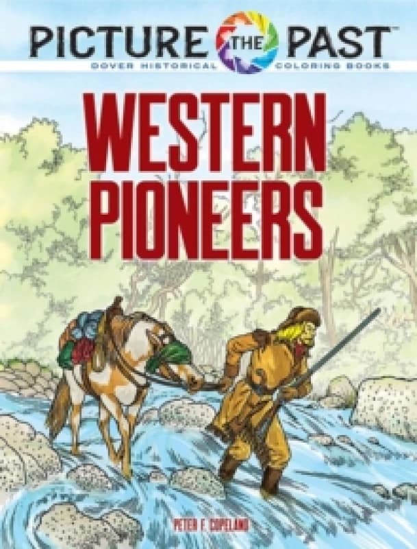 Picture the Past : Western Pioneers. Paperback. By Peter F Copeland Books