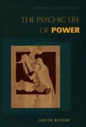 psychic life of power theories in subjection