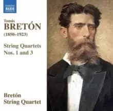 Tomas Breton: String Quartets Nos. 1 and 3