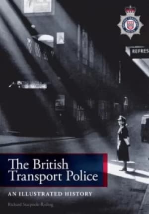 The British Transport Police by Richard J. Stacpoole-Ryding