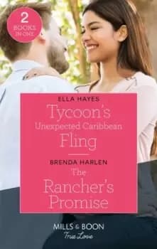 Tycoons unexpected Caribbean fling by Ella Hayes