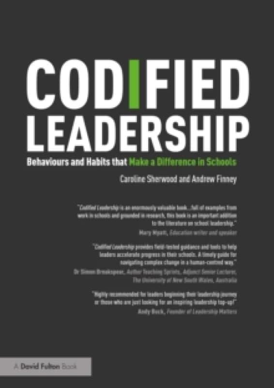 Codified Leadership: Behaviours and Habits that Make a Difference in Schools Paperback / softback