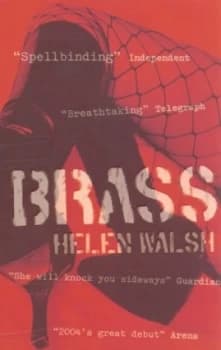 Brass by Helen Walsh Book