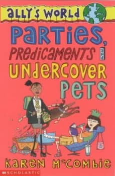 Parties Predicaments and Undercover Pets by Karen Mccombie Paperback