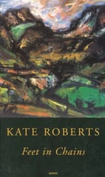 Feet in Chains by Kate Roberts Paperback