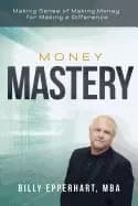 money mastery making sense of making money for making a difference billy ep