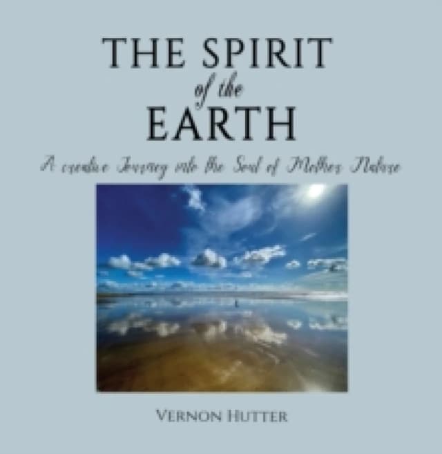 The Spirit of the Earth. Paperback. By Vernon Hutter Books