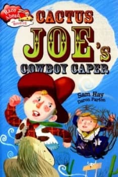 Cactus Joes Cowboy Caper by Sam Hay Hardback