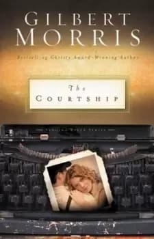 The courtship by Gilbert Morris