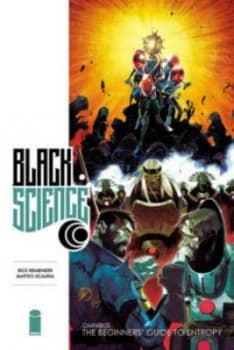 Black Science. Volume 1 by Rick Remender Hardback