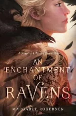 An enchantment of ravens by Margaret Rogerson