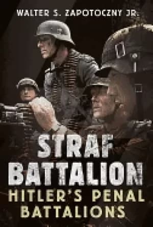 strafbattalion hitlers penal battalions