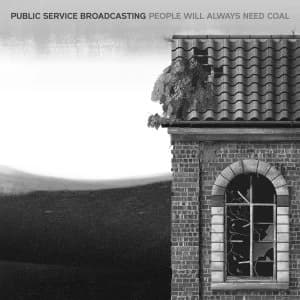 Public Service Broadcasting - People Will Always Need Coal Vinyl