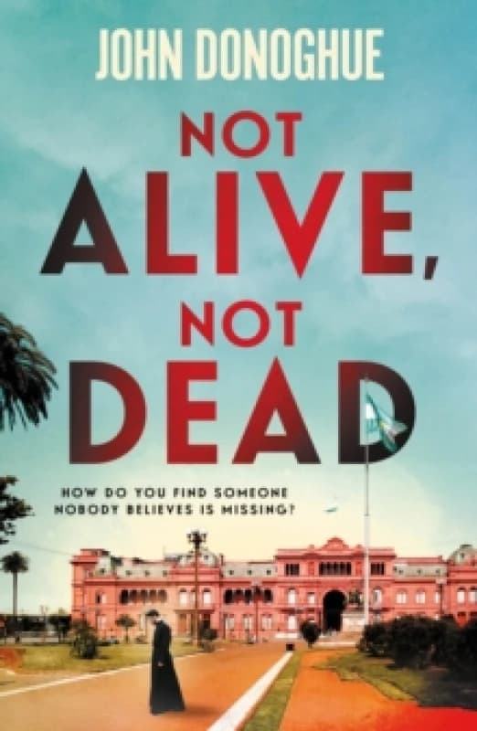 Not Alive, Not Dead : A gripping historical thriller full of intrigue and suspicion Paperback / softback