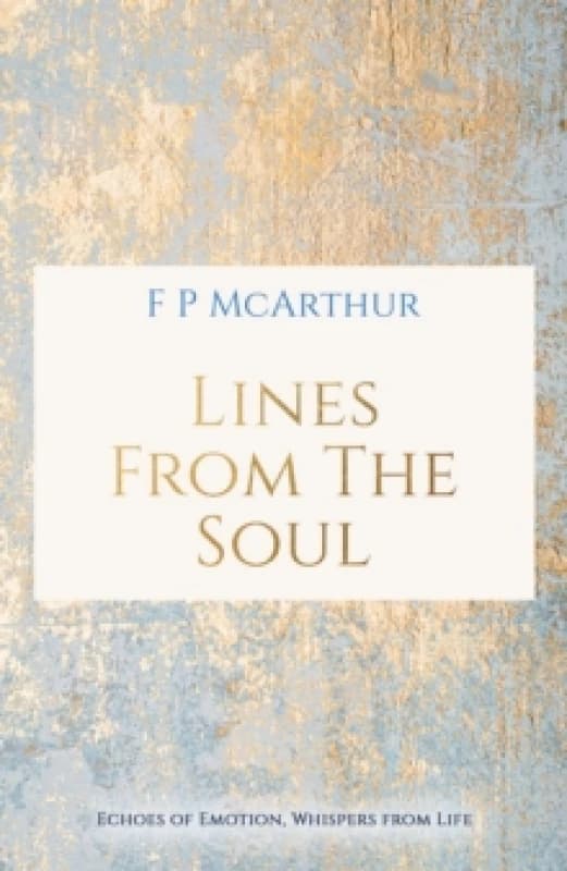 Lines from the Soul. Paperback. By F P McArthur Books
