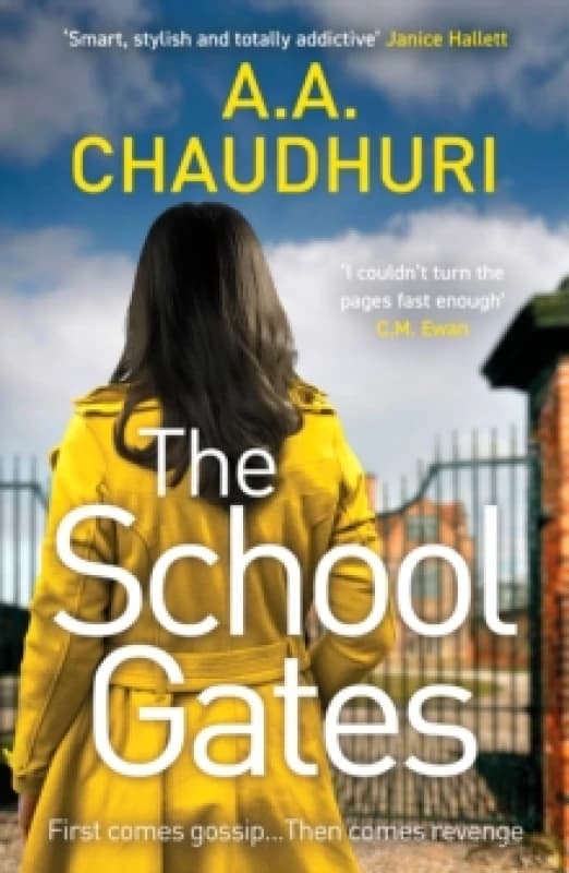 The School Gates : An unputdownable, nail-biting thriller with a twist that will have you on the edge of your seat Paperback / softback