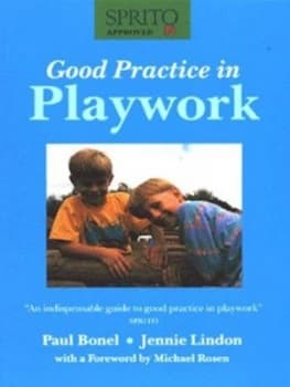 Good Practice in Playwork by Paul Bonel and Jennie Lindon Book