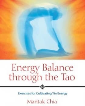 Energy Balance through the Tao by Mantak Chia Paperback