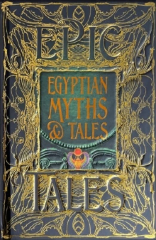 Egyptian Myths & Tales : Epic Tales Hardback