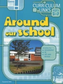 Around Our School by Suzanne Kirk Book