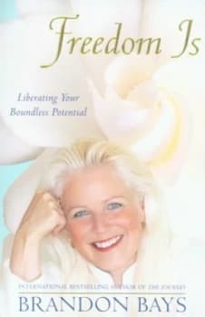 Freedom Is by Brandon Bays Paperback