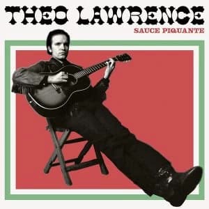 Theo Lawrence - Sauce Piquante Vinyl