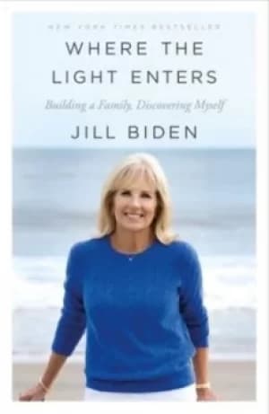 Where the Light Enters by Jill Biden