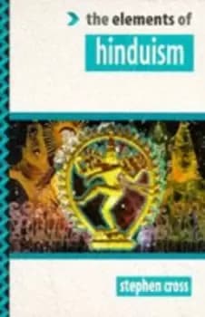 The elements of Hinduism by Stephen Cross
