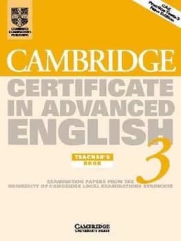 Cambridge Certificate in Advanced English 3. Teachers Book by University of Cambridge Paperback