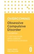 overcoming obsessive compulsive disorder 2nd edition a self help guide usin