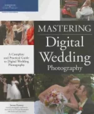 mastering digital wedding photography