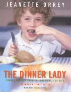 The Dinner Lady by Jeanette Orrey Hardback