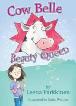 Cow Belle Beauty Queen by Leena Parkkinen Paperback