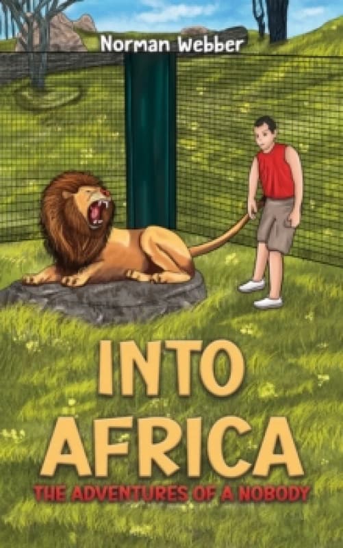 Into Africa - The Adventures of a Nobody. Paperback. By Norman Webber Books