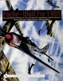 Focke-Wulf Fw 190A: An Illustrated History of the Luftwaffe's Legendary Fighter Aircraft