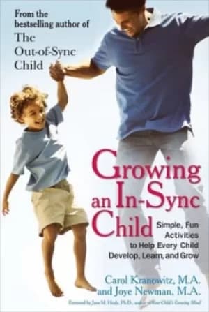 Growing an in-sync child by Carol Kranowitz