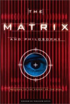 The Matrix and Philosophy by William Irwin Paperback