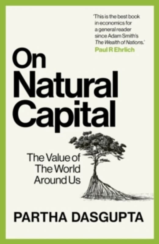 On Natural Capital : The Value of the World Around Us Hardback