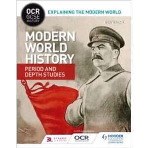 OCR GCSE History Explaining the Modern World: Modern World History Period and Depth Studies by Ben Walsh (Paperback, 2016)