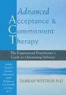 advanced acceptance and commitment therapy the experienced practitioners gu