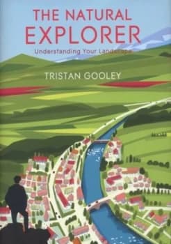 The Natural Explorer by Tristan Gooley Hardback