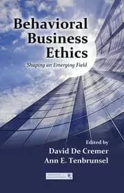 Behavioral Business Ethics Shaping an Emerging Field