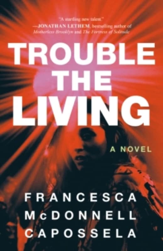 Trouble the Living : A Novel Paperback / softback