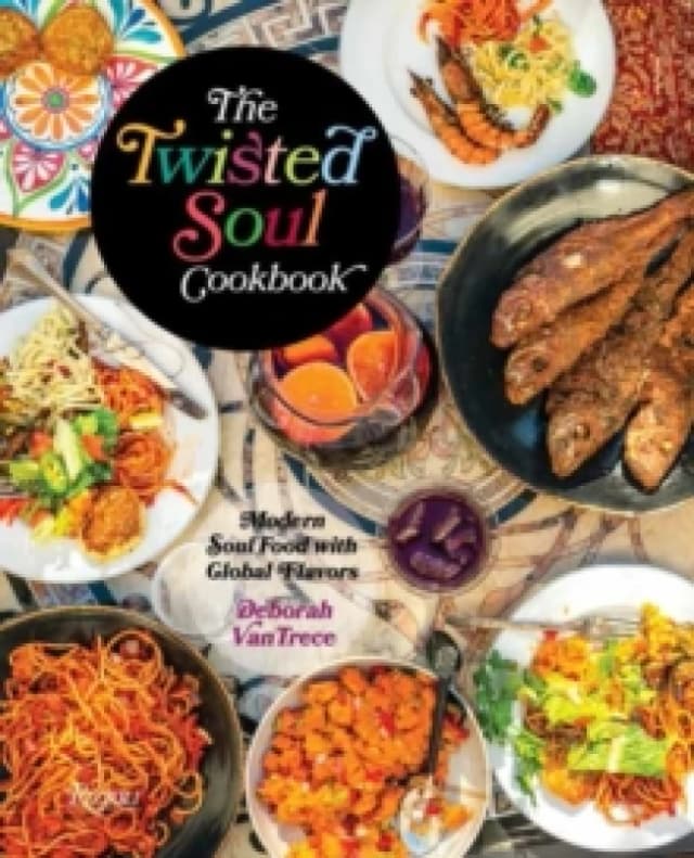 The Twisted Soul Cookbook. Hardback. By Deborah VanTrece Books