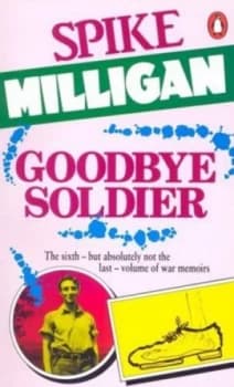 Goodbye Soldier by Spike Milligan Paperback