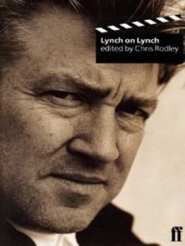 Lynch on Lynch by Chris Rodley Hardback