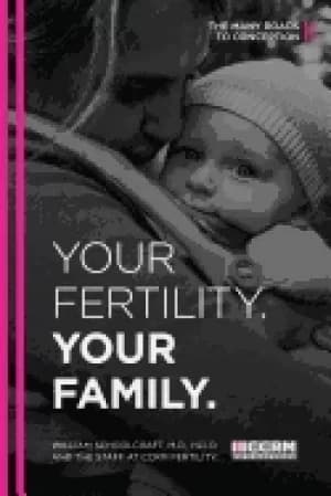 your fertility your family the many roads to conception